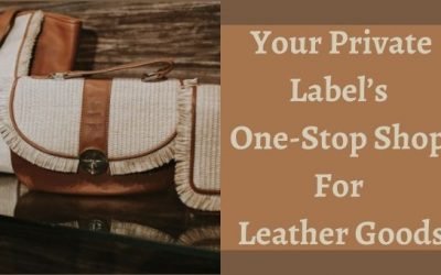 Your Private Label’s One-Stop Shop For Leather Goods